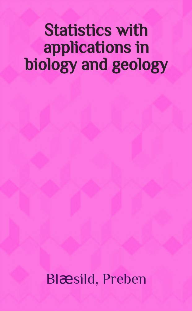 Statistics with applications in biology and geology = Статистика в применении к биологии и геологии