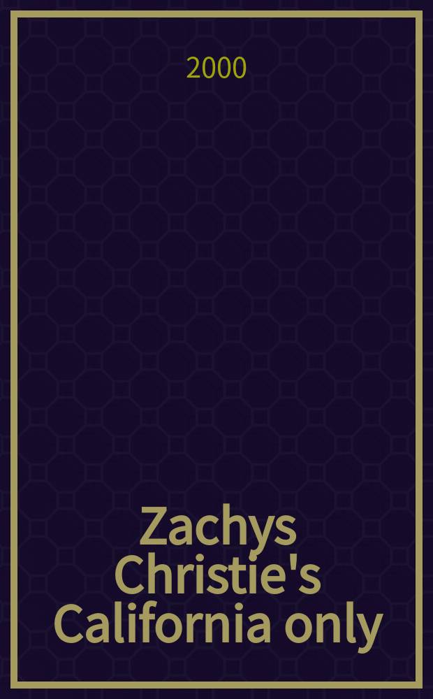 Zachys Christie's California only : Auction, Saturday, 24 June, 2000 : A catalogue