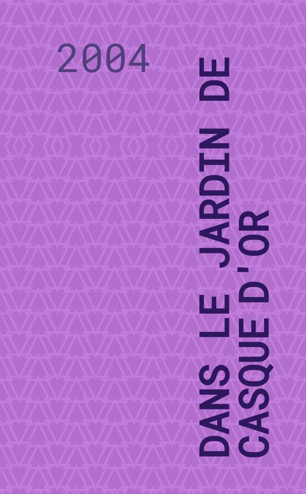 Dans le jardin de Casque d'or : Entre Belleville et Ménilmontant