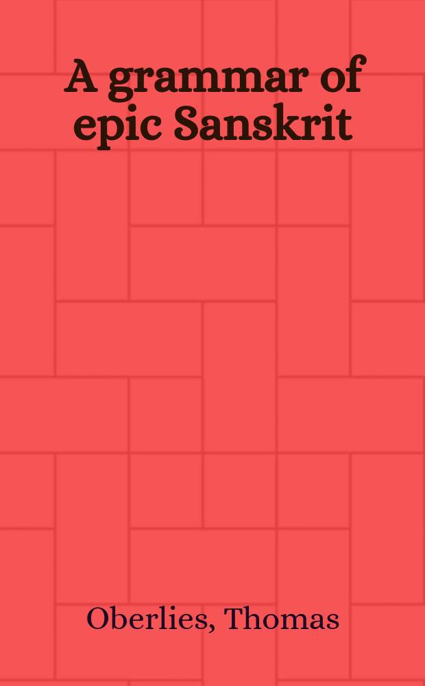 A grammar of epic Sanskrit = Грамматика эпического санскрита