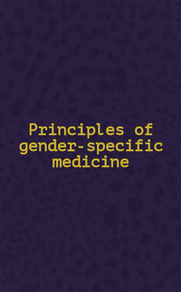Principles of gender-specific medicine = Принципы гендерной медицины.