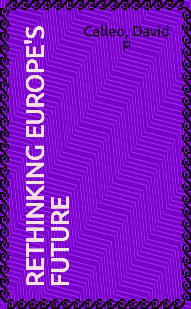 Rethinking Europe's future = Пересматривая будущее Европы