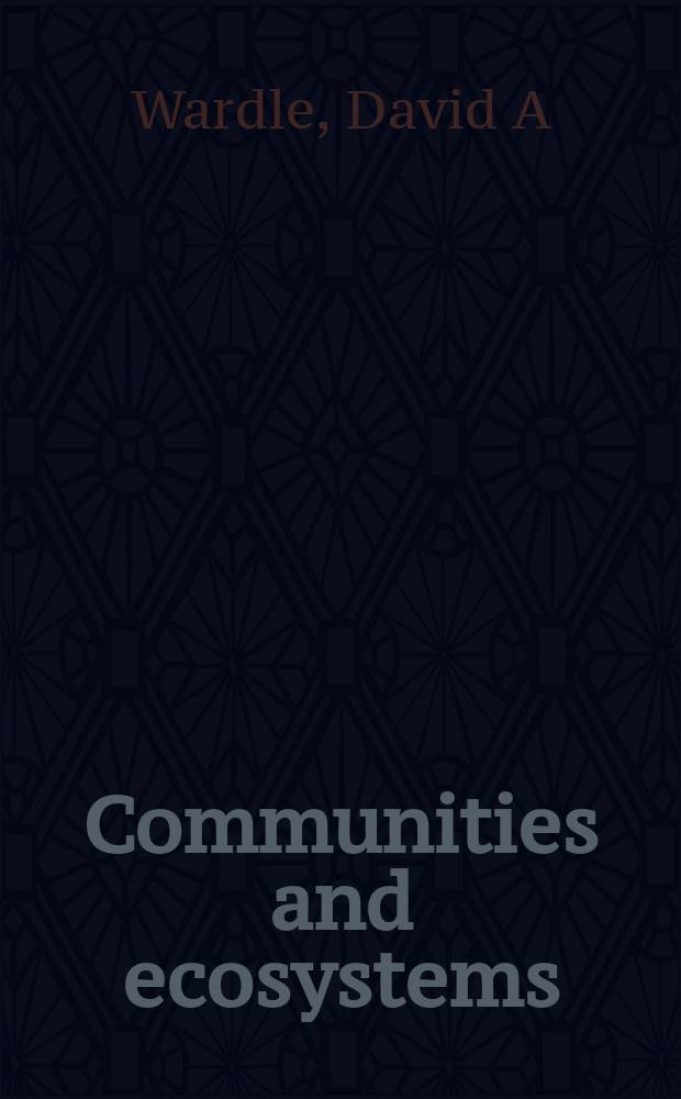 Communities and ecosystems : Linking the aboveground a. belowground components = Сообщества и экосистемы-связь надземной и подземной биоты.