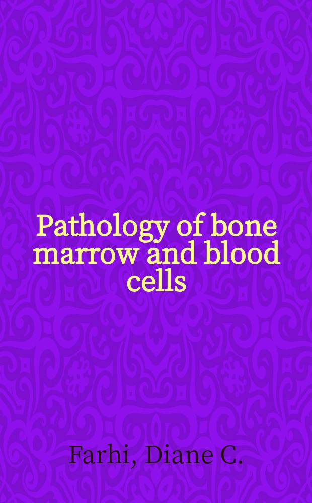 Pathology of bone marrow and blood cells = Патология красного костного мозга и клеток крови.