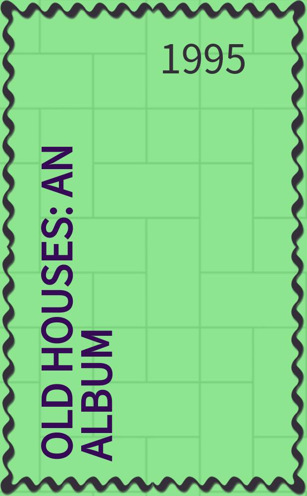 Old houses : An album = Старые дома