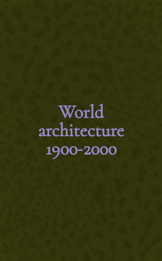 World architecture 1900-2000 : A crit. mosaic. Vol. 4 : Mediterranean Basin = Мировая архитектура