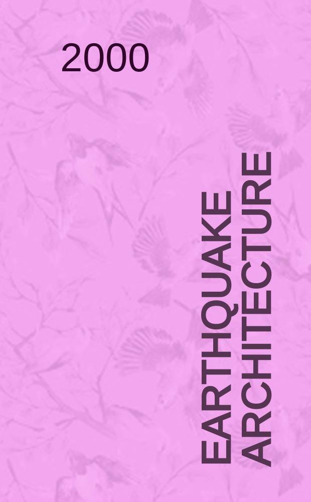 Earthquake architecture : New construction techniques for earthquake disaster prevention