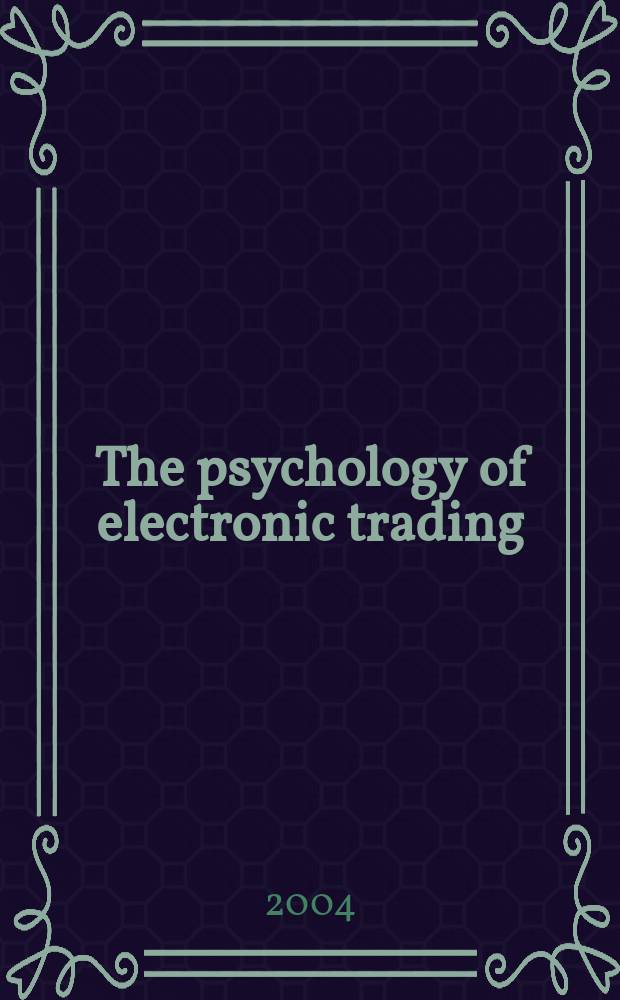 The psychology of electronic trading : The power to trade = Психология электронных продаж