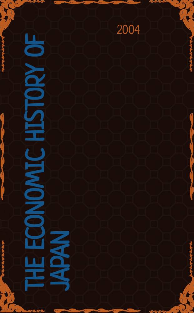 The Economic history of Japan: 1600-1990. Vol. 1 : Emergence of economic society in Japan, 1600-1859