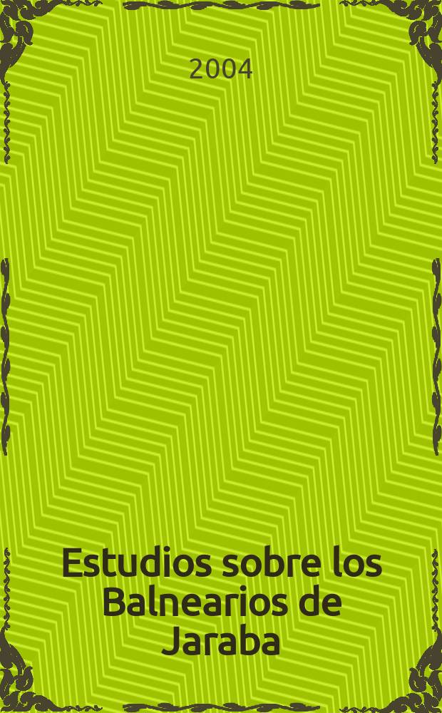 Estudios sobre los Balnearios de Jaraba (Zaragoza) = Изучение бальнеокурорта Хараба.