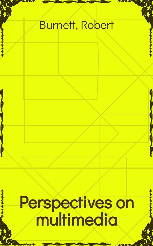 Perspectives on multimedia : Communication, media a. inform. technology