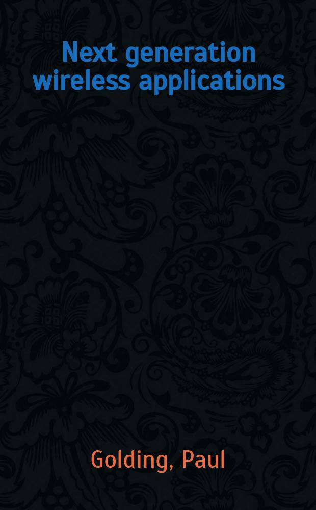 Next generation wireless applications