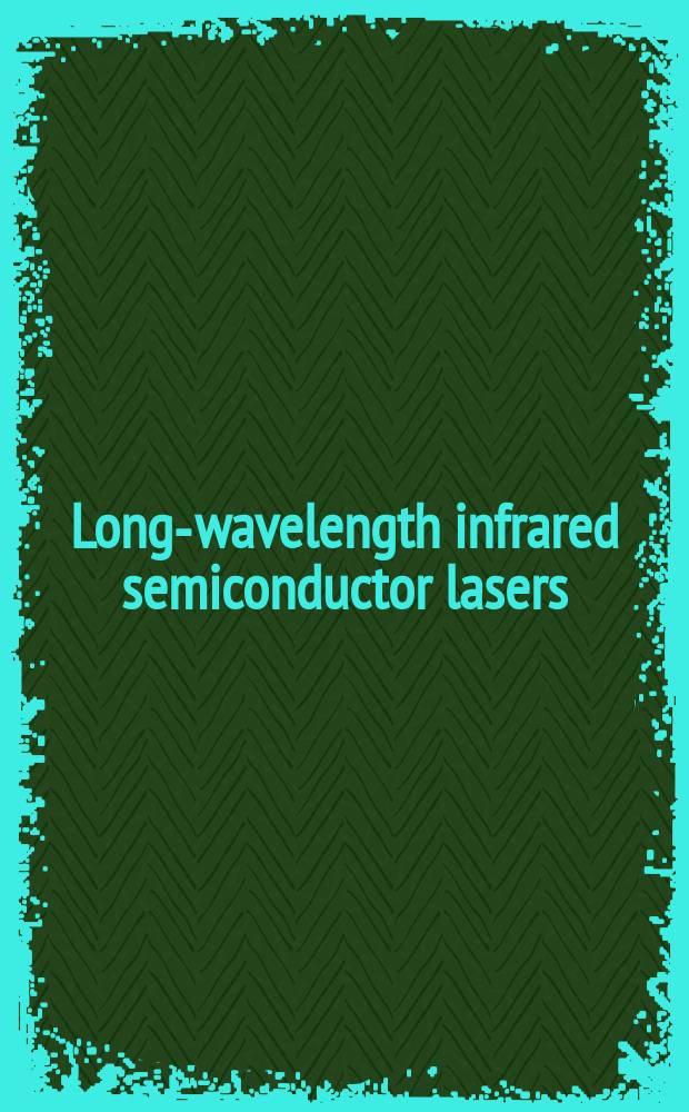 Long-wavelength infrared semiconductor lasers