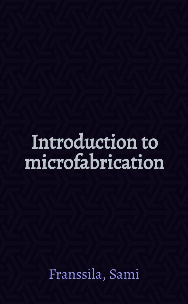Introduction to microfabrication