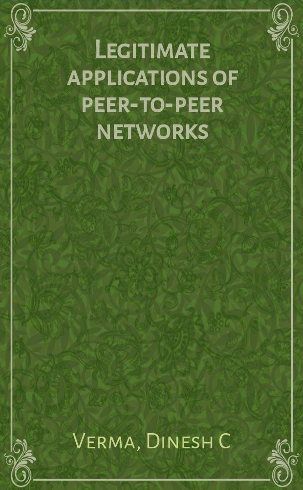Legitimate applications of peer-to-peer networks = Одноранговые вычислительные сети и их применение