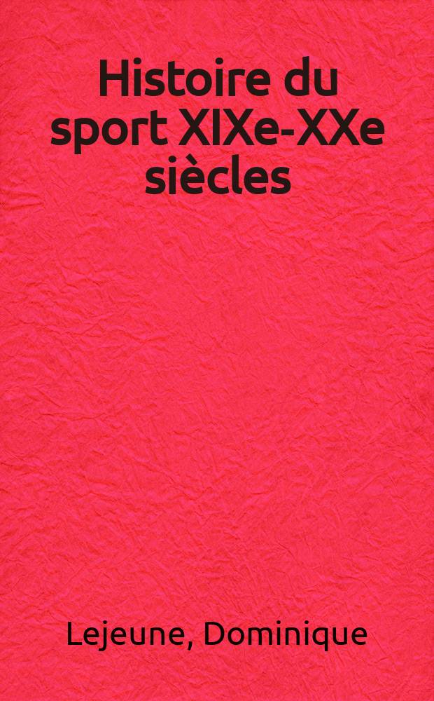 Histoire du sport XIXe-XXe siècles = История спорта 19-20 вв.