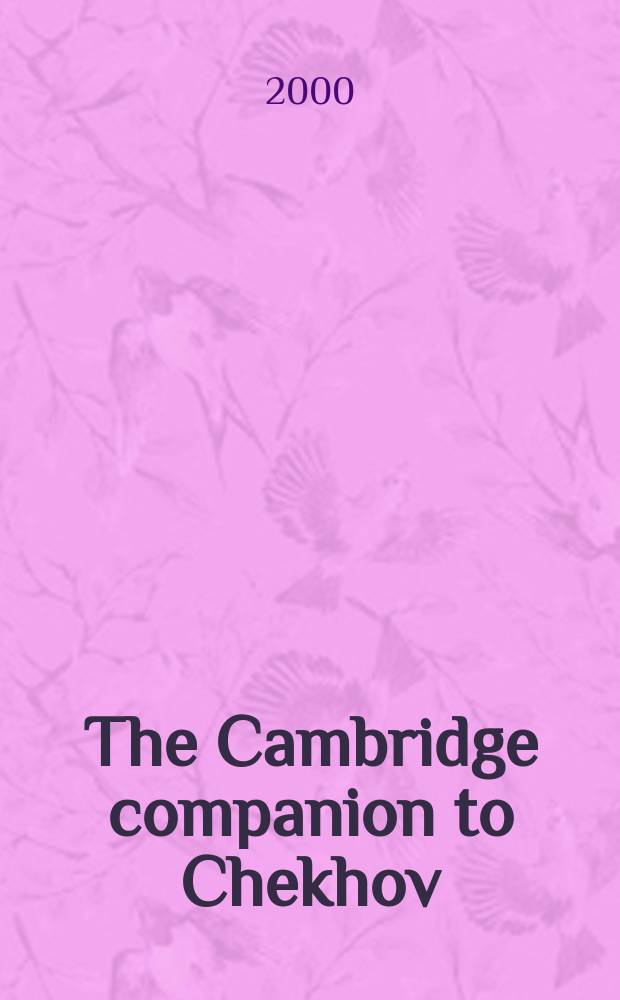 The Cambridge companion to Chekhov = Кембриджский путеводитель по Чехову