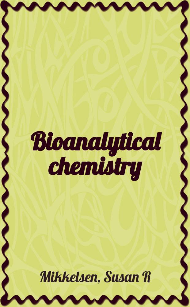 Bioanalytical chemistry = Биоаналитическая химия.