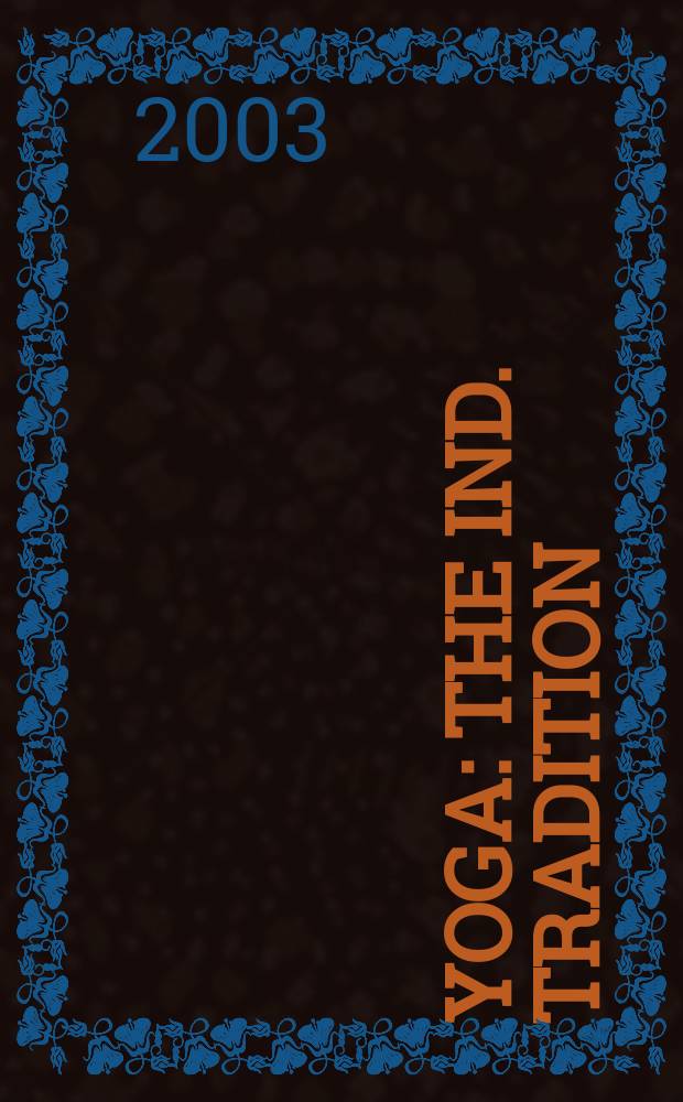 Yoga : The Ind. tradition = Йога: Индийская традиция