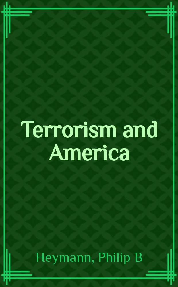 Terrorism and America : A commonsense strategy for a democratic soc = Терроризм и Америка