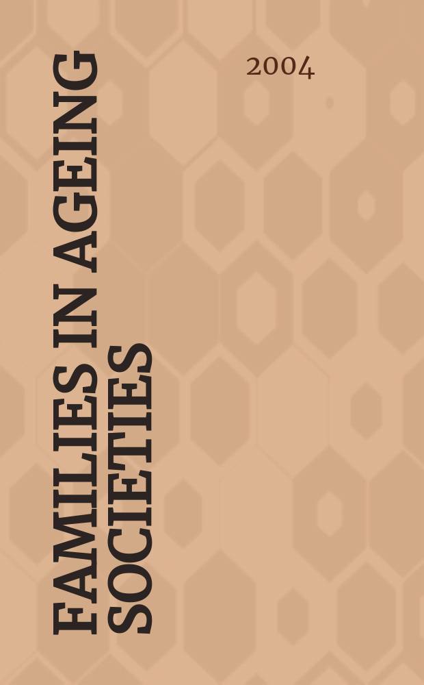 Families in ageing societies : A multi-disciplinary approach = Семья и общество