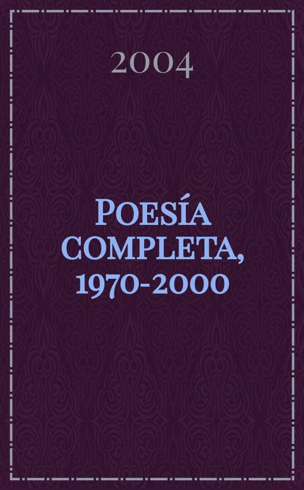 Poesía completa, 1970-2000