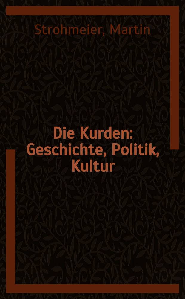 Die Kurden : Geschichte, Politik, Kultur = Курды: история, политика, культура