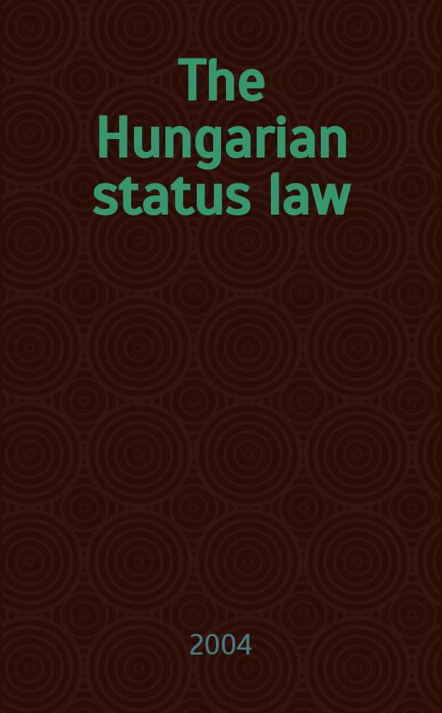 The Hungarian status law: nation building and /or minority protection = Стату права в Венгрии: Национальное строительство и/или защита меньшинства
