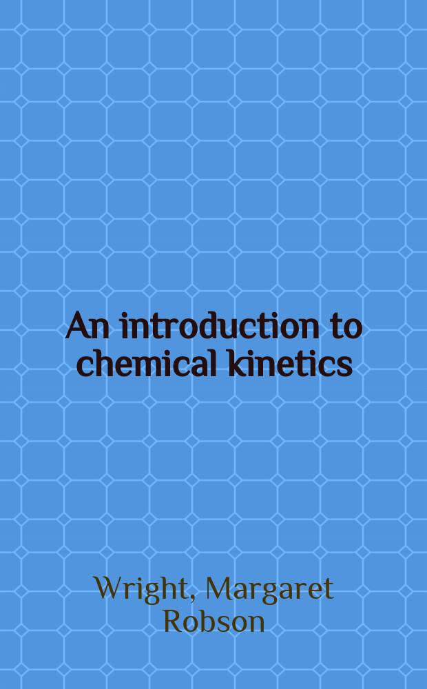 An introduction to chemical kinetics = Химическая кинетика