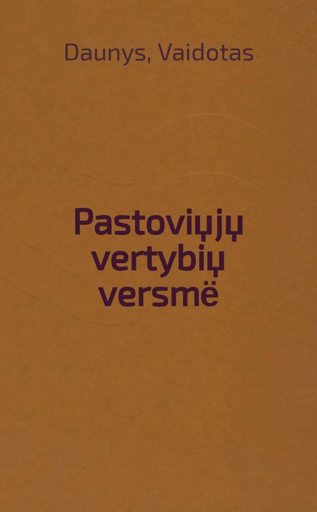 Pastoviџjџ vertybiџ versmё : Lit. kritika = Вечно ценный источник:литературная критика, рецензии, исследования, статьи