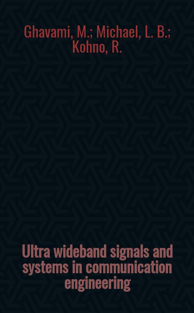 Ultra wideband signals and systems in communication engineering