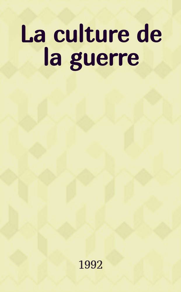 La culture de la guerre : X-e - XVIII-e s = Культура войны, X - XVIII вв.