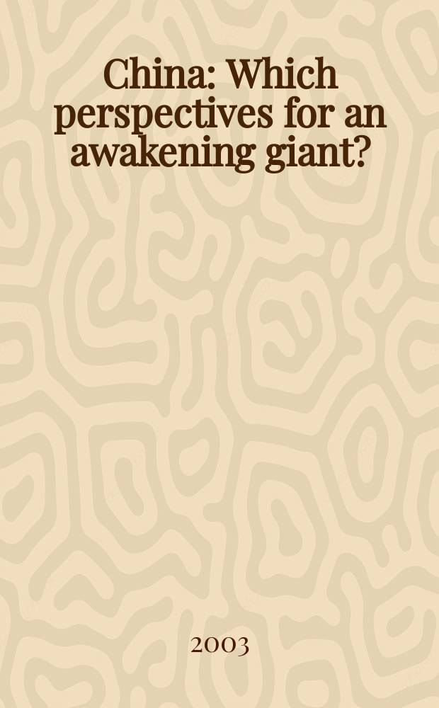 China : Which perspectives for an awakening giant? = Китай: каковы перспективы для пробуждающегося гиганта?