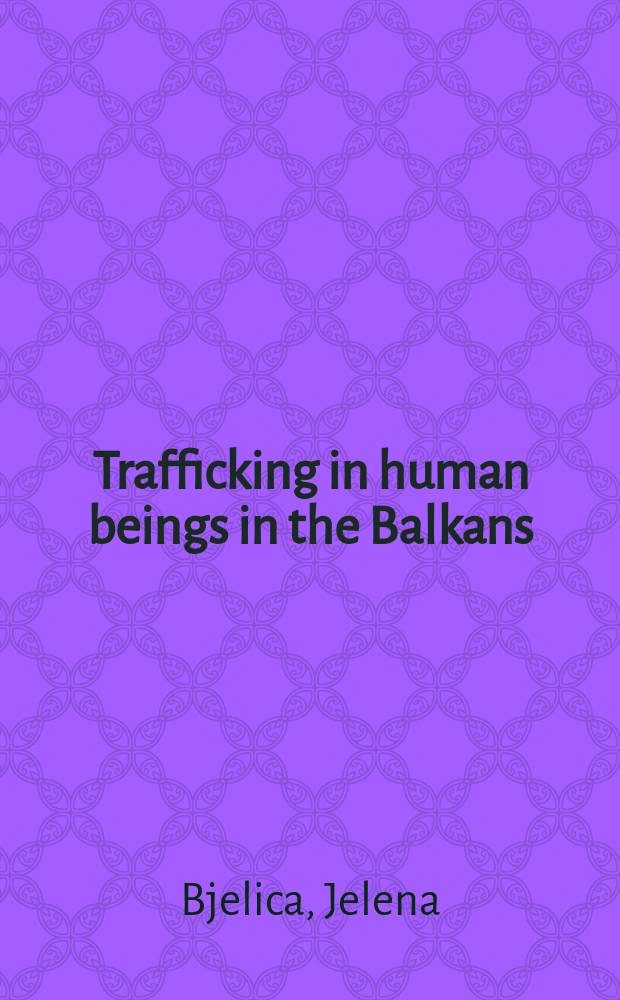 Trafficking in human beings in the Balkans : Manual for journalists = Торговля человеческими жизнями