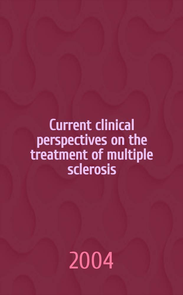 Current clinical perspectives on the treatment of multiple sclerosis = Современные клинические перспективы в лечении множественного склероза.