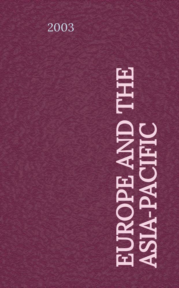 Europe and the Asia-Pacific : Culture, identity a. representations of region : Based on the papers presented at a Conf. held in May 2001, Univ. of East Anglia = Европа и Азиатско-Тихоокеанские страны: культура, идентичность и представление о регионе