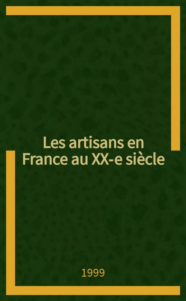 Les artisans en France au XX-e siècle = Художественная интеллигенция во Франции 20-го в.