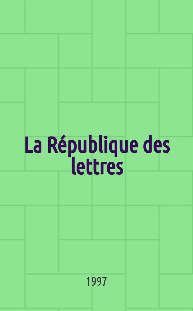 La République des lettres = Республика писем: интеллектуалы Европы от Ренессанса до века Просвещения