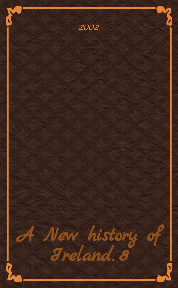 A New history of Ireland. 8 : A chronology of Irish history to 1976