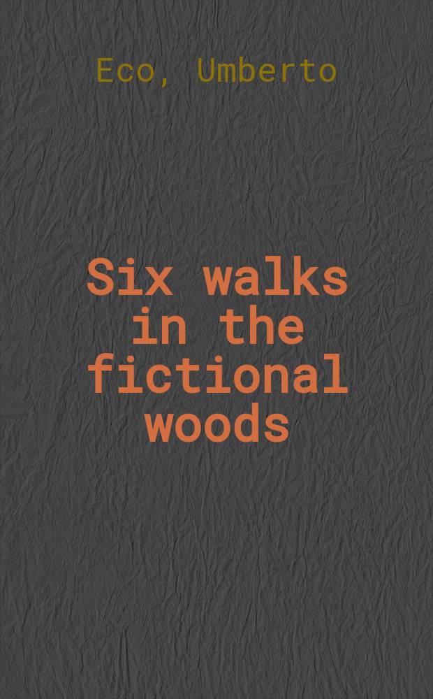 Six walks in the fictional woods = Шесть шагов в функциональном лесу
