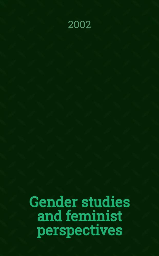 Gender studies and feminist perspectives = Гендерные исследования и феминистские взгляды