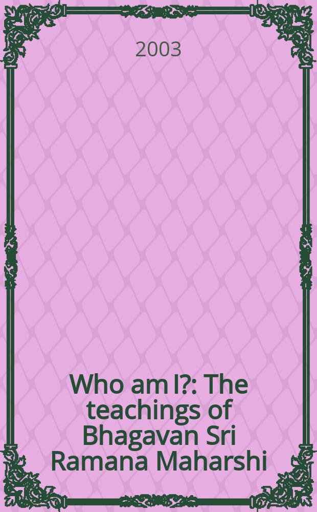 Who am I? : The teachings of Bhagavan Sri Ramana Maharshi = Кто я? Учения Бхагаван Шри Рамана Махараши