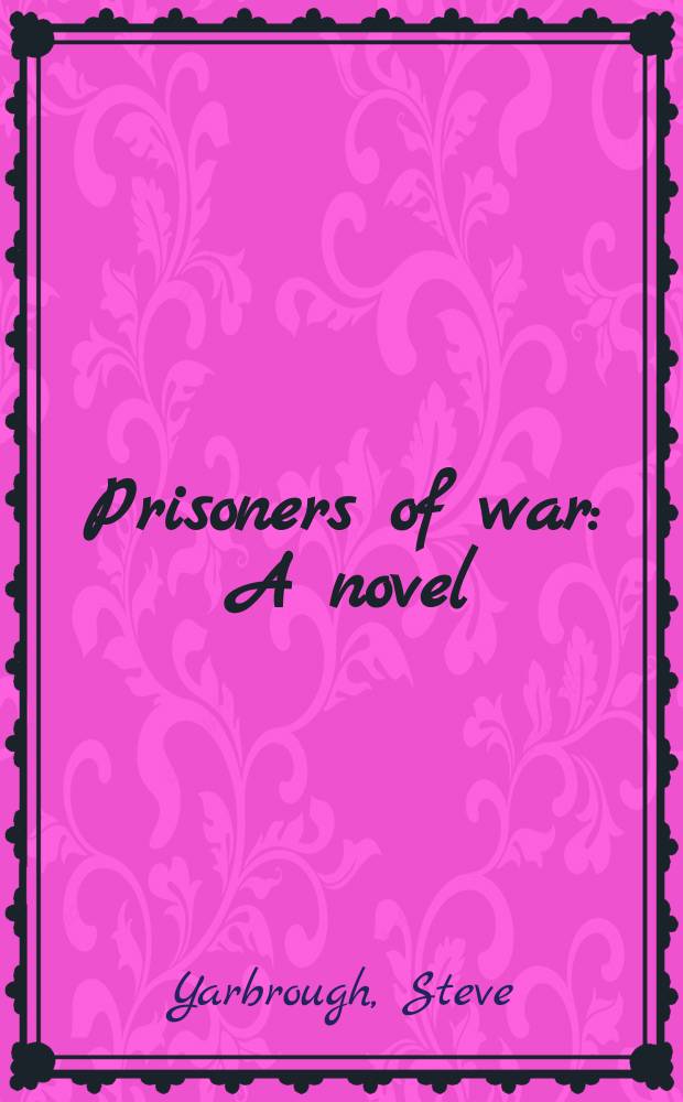 Prisoners of war : A novel