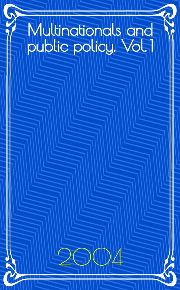 Multinationals and public policy. Vol. 1