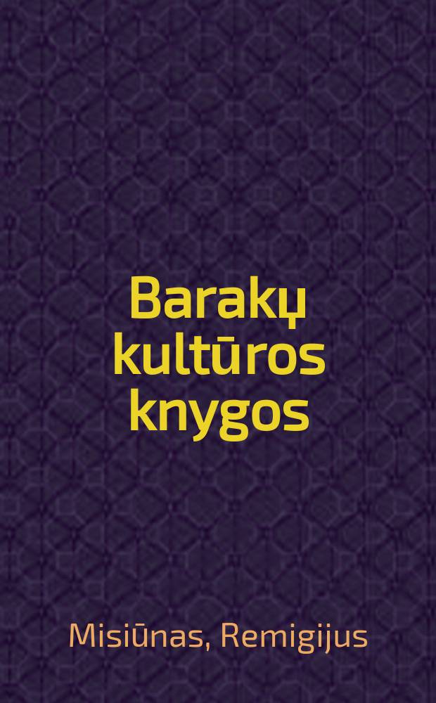 Barakџ kultūros knygos: lietuviџ DP leidyba 1945-1952