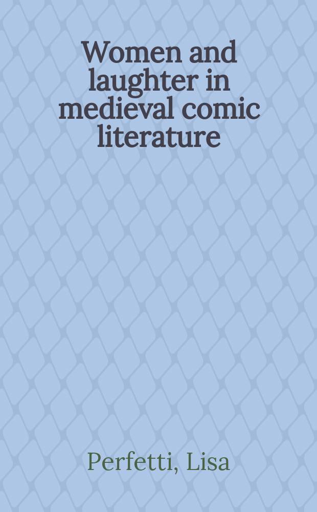 Women and laughter in medieval comic literature = Женщина и смех в средневековой комической литературе