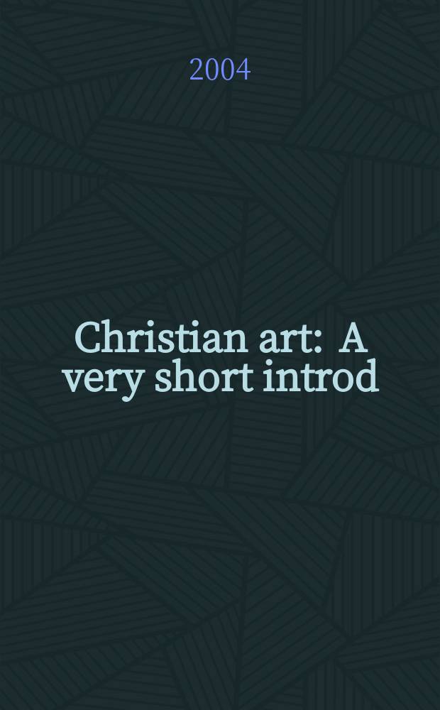 Christian art : A very short introd = Христианское искусство
