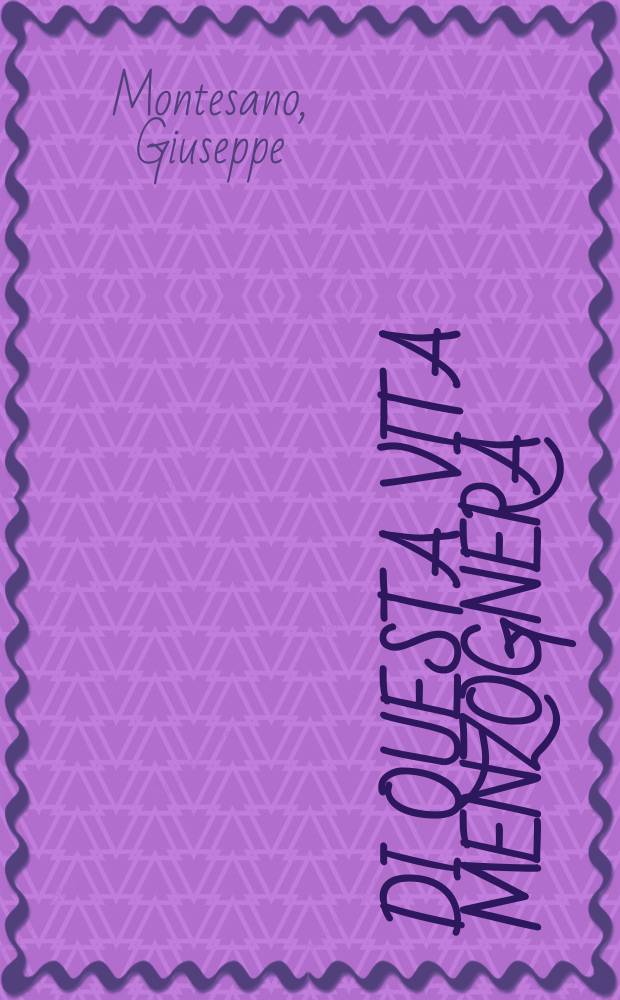 Di questa vita menzognera