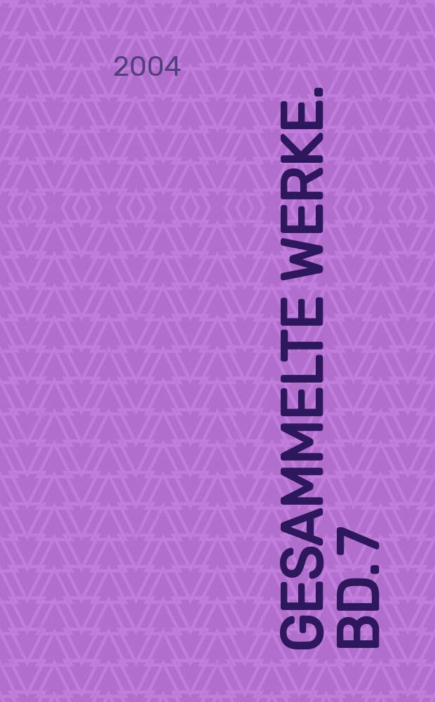 Gesammelte Werke. Bd. 7 : Die Volkssagen, Mährchen und Legenden des Kaiserstaates Oesterreich, Bd. 1