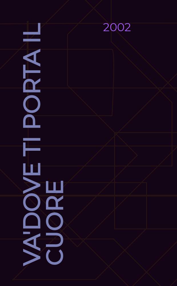 Va'dove ti porta il cuore : Romanzo